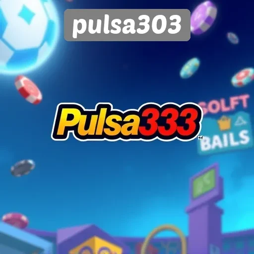 Pulsa303 Sebagai Platform Game Online yang Menarik